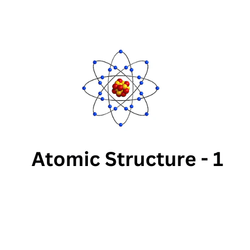 ATOMIC STRUCTURE-1